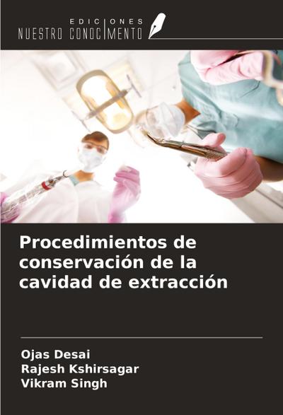 Procedimientos de conservación de la cavidad de extracción