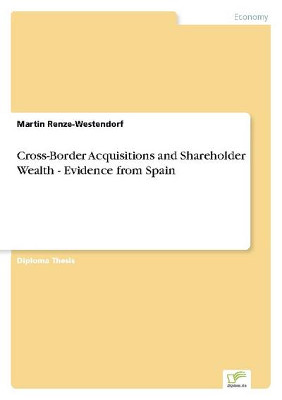 Cross-Border Acquisitions and Shareholder Wealth - Evidence from Spain