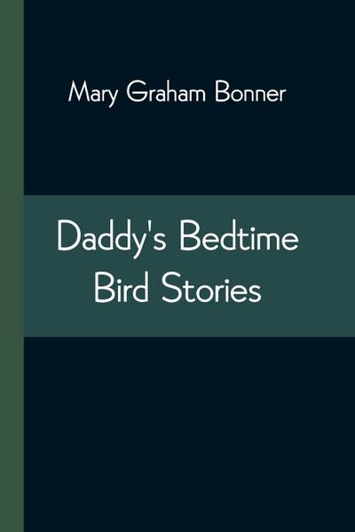 Daddy’S Bedtime Bird Stories