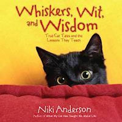 Whiskers, Wit, and Wisdom