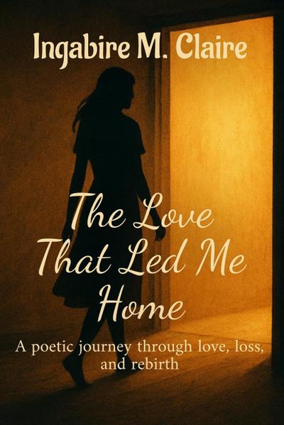 The Love That Led Me Home