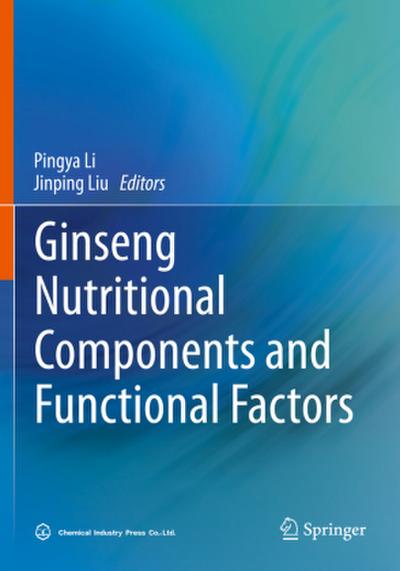 Ginseng Nutritional Components and Functional Factors