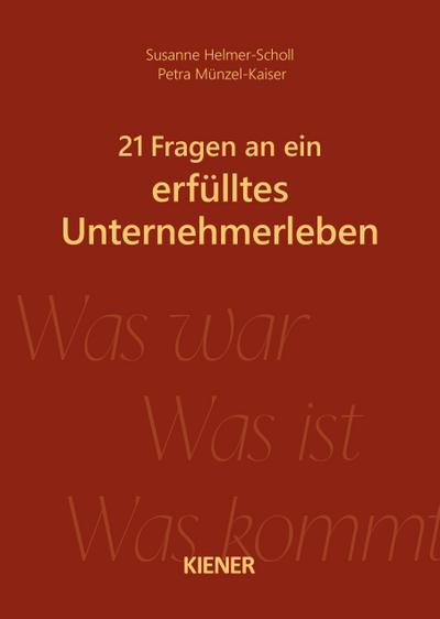 21 Fragen an ein erfülltes Unternehmerleben