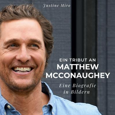 Ein Tribut an <br> Matthew McConaughey
