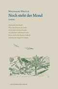 Noch steht der Mond: Gedichte