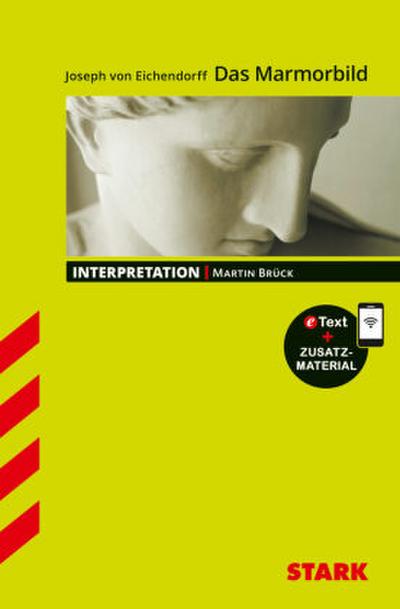 STARK Joseph von Eichendorff: Das Marmorbild - Deutsch - Interpretationen, m. 1 Buch, m. 1 Beilage