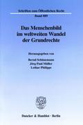 Das Menschenbild im weltweiten Wandel der Grundrec