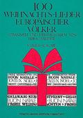 100 Weihnachtslieder europäischerVölker für Klavier