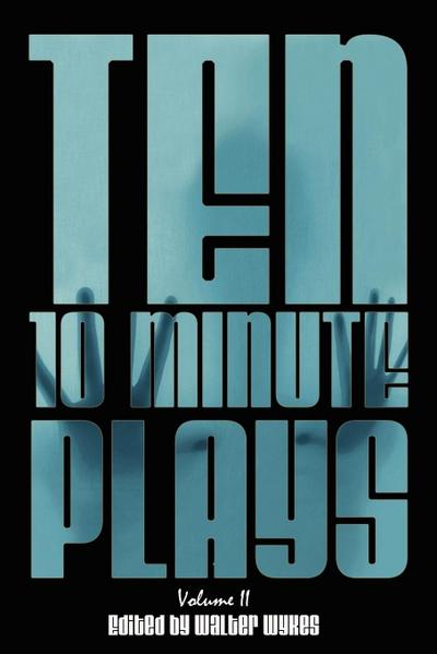 Ten 10-Minute Plays