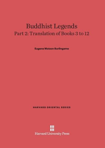 Buddhist Legends, Part 2, Translation of Books 3 to 12