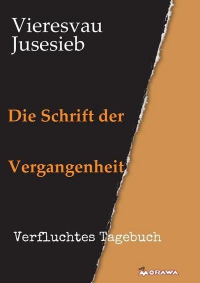 Die Schrift der Vergangenheit: Verfluchtes Tagebuch
