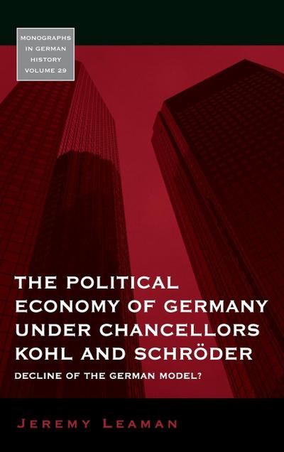 The Political Economy of Germany under Chancellors Kohl and Schröder