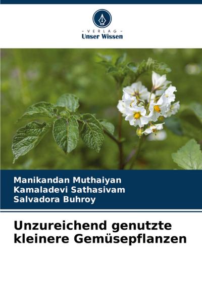 Unzureichend genutzte kleinere Gemüsepflanzen