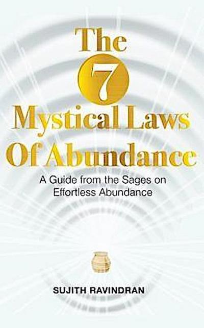 The 7 Mystical Laws of Abundance