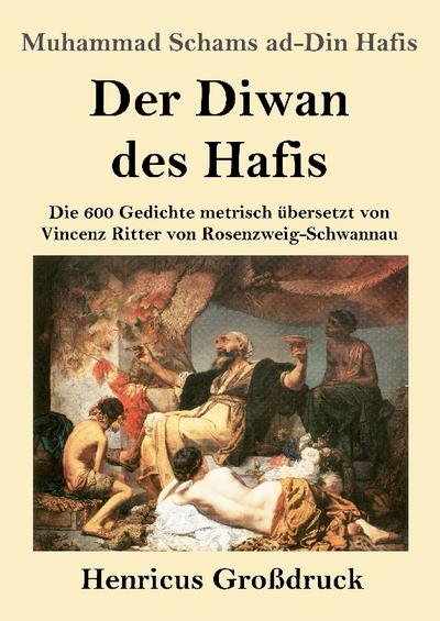 Der Diwan des Hafis (Großdruck)