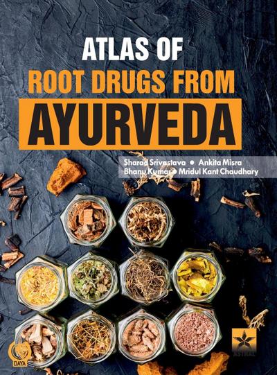 Atlas of Root Drugs from Ayurveda