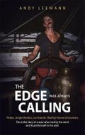 THE EDGE was always CALLING