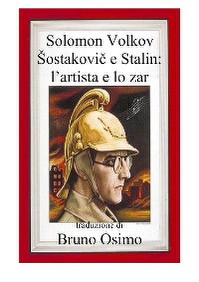 Šostakovič e Stalin: l’artista e lo zar