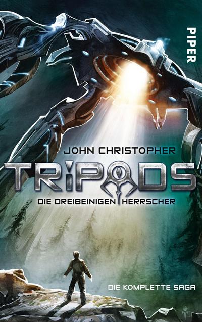 Christopher, J: Tripods. Die dreibeinigen Herrscher