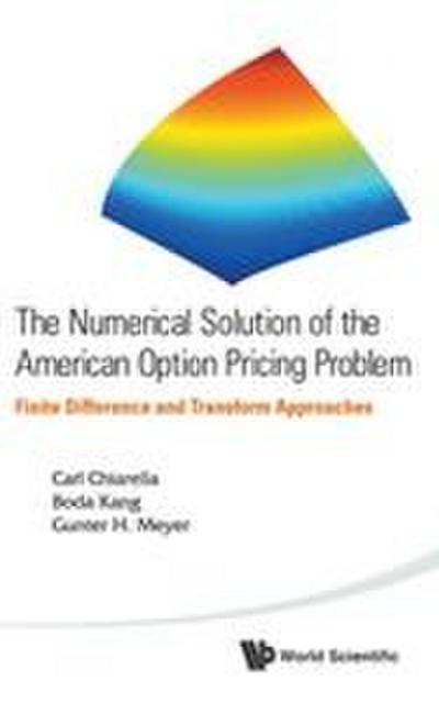 NUMERICAL SOLUTION OF THE AMERICAN OPTION PRICING PROBLEM
