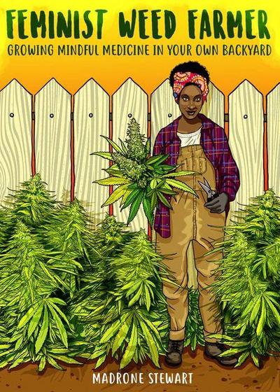 Feminist Weed Farmer