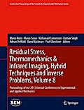 Residual Stress, Thermomechanics & Infrared Imaging, Hybrid Techniques and Inverse Problems, Volume 8