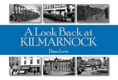 Love, D: Look Back at Kilmarnock