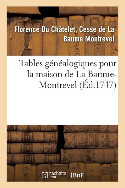 Tables Généalogiques Pour La Maison de la Baume-Montrevel