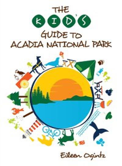 The Kid’s Guide to Acadia National Park