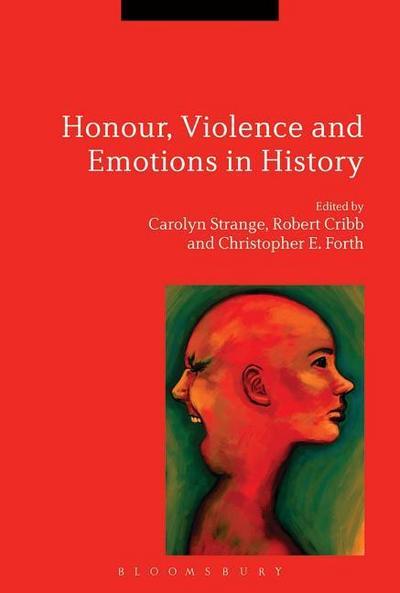 Strange, C: Honour, Violence and Emotions in History