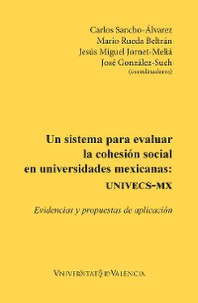 Un sistema para evaluar la cohesión social en universidades mexicanas: UNIVECS-MX