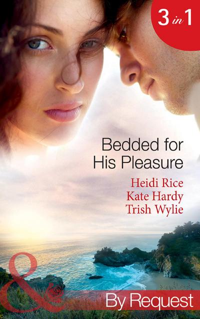 Rice, H: Bedded for His Pleasure: Bedded by a Bad Boy / In t