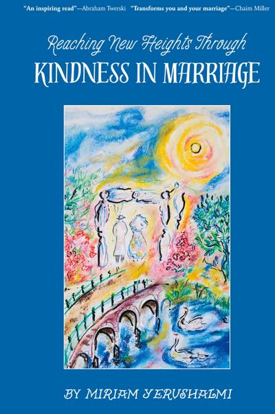 Reaching New Heights Through Kindness in Marriage