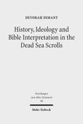 History, Ideology and Bible Interpretation in the Dead Sea Scrolls