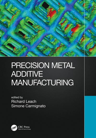 Precision Metal Additive Manufacturing