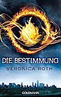 Die Bestimmung (Roth, Veronica: Die Bestimmung (Tr