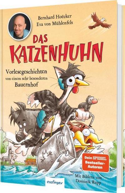Das Katzenhuhn - Vorlesegeschichten von einem sehr besonderen Bauernhof