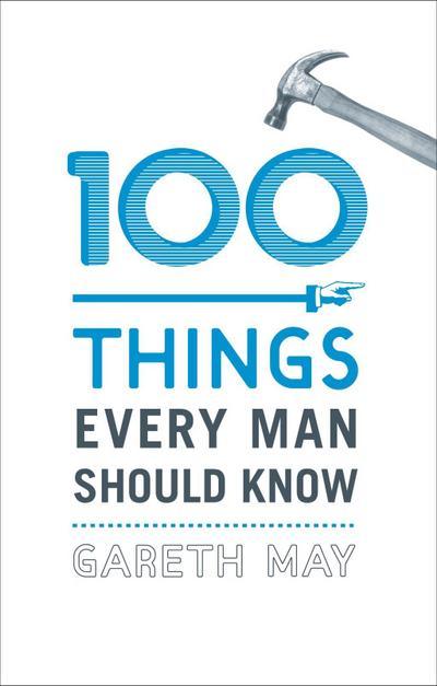 100 Things Every Man Should Know