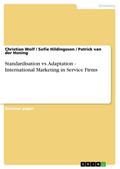 Standardisation vs. Adaptation - International Marketing in Service Firms