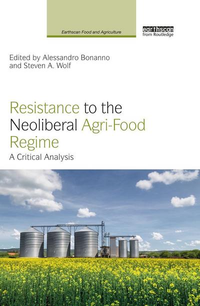Resistance to the Neoliberal Agri-Food Regime