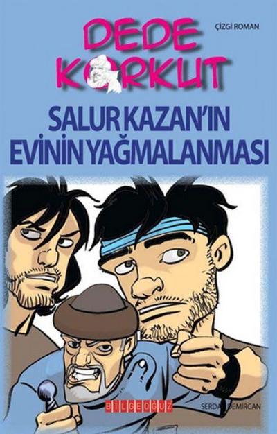 Dede Korkut - Salur Kazanin Evinin Yagmalanmasi