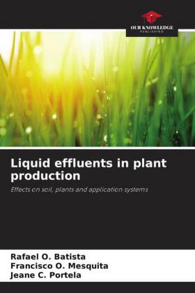 Liquid effluents in plant production
