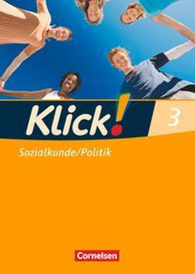 Klick! Sozialkunde/Politik - Fachhefte für alle Bundesländer - Ausgabe ab 2008 - Band 3