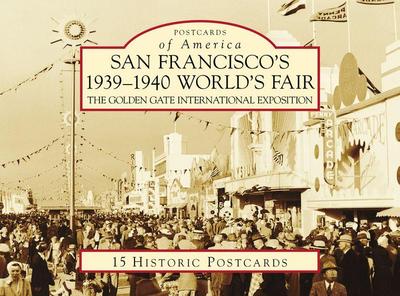 San Francisco’s 1939-1940 World’s Fair: The Golden Gate International Exposition
