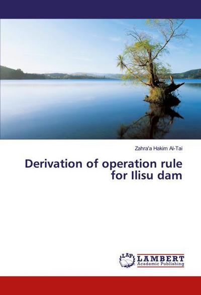 Derivation of operation rule for Ilisu dam