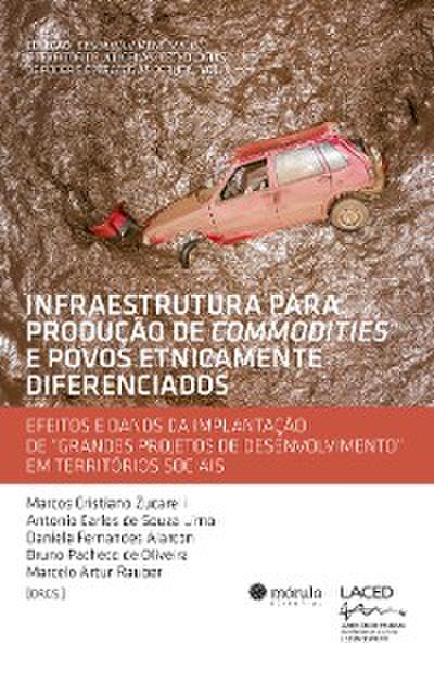 Infraestrutura para produção de commodities e povos etnicamente diferenciados