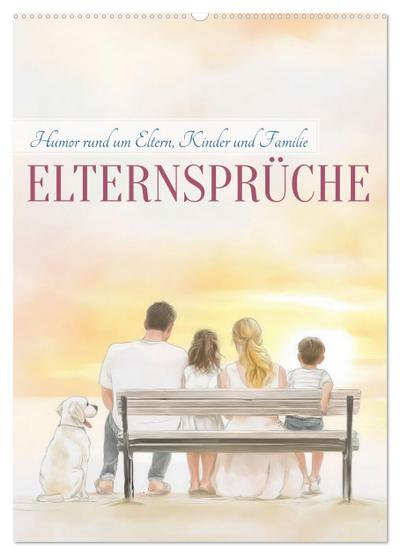 Elternsprüche (Wandkalender 2026 DIN A2 hoch), CALVENDO Monatskalender