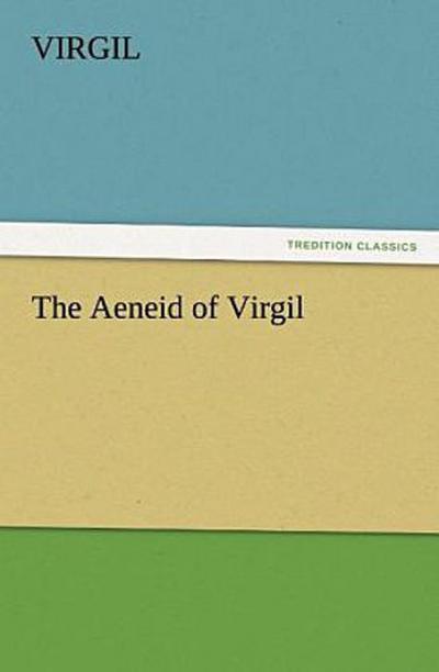 The Aeneid of Virgil