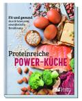 Proteinreiche Power-Küche