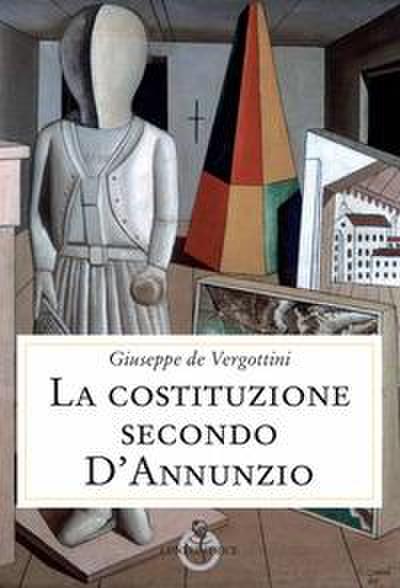 La Costituzione secondo D’Annunzio